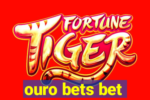 ouro bets bet